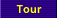 Tour
