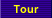 Tour