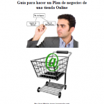 Guía para hacer un Plan de negocios de una Tienda Online