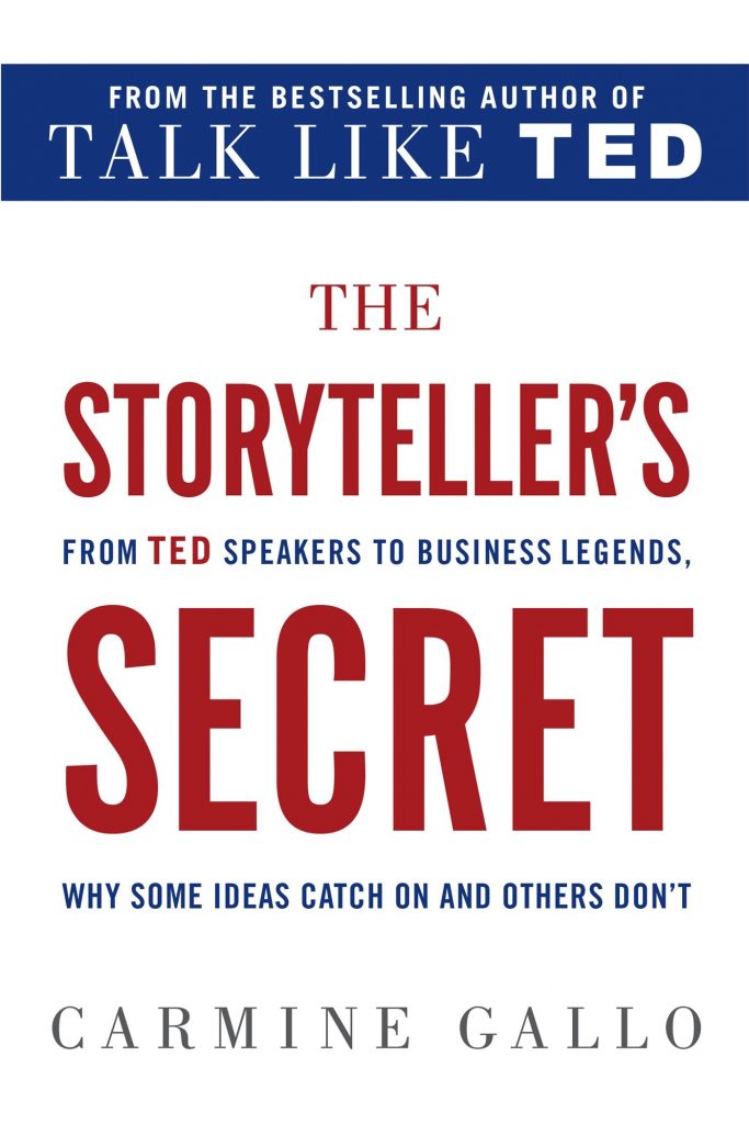 The Storyteller's Secret: From TED Speakers to Business Legends, Why Some Ideas Catch On and Others Don't