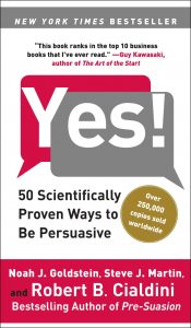 Yes!: 50 Scientifically Proven Ways to Be Persuasive